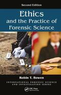 Bowen |  Ethics and the Practice of Forensic Science | Buch |  Sack Fachmedien