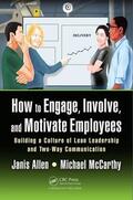 Allen / McCarthy |  How to Engage, Involve, and Motivate Employees | Buch |  Sack Fachmedien