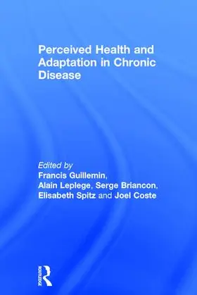 Guillemin / Leplege / Briancon |  Perceived Health and Adaptation in Chronic Disease | Buch |  Sack Fachmedien