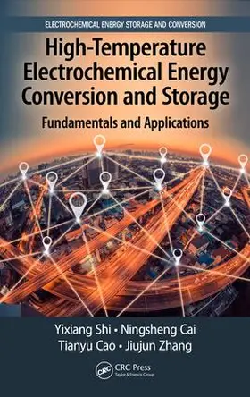 Shi / Cai / Cao |  High-Temperature Electrochemical Energy Conversion and Storage | Buch |  Sack Fachmedien