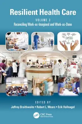 Braithwaite / Wears / Hollnagel |  Resilient Health Care, Volume 3 | Buch |  Sack Fachmedien