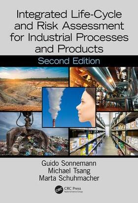 Sonnemann / Tsang / Schuhmacher | Integrated Life-Cycle and Risk Assessment for Industrial Processes and Products | Buch | 978-1-4987-8069-8 | sack.de