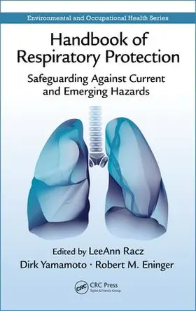 Racz / Yamamoto / Eninger | Handbook of Respiratory Protection | Buch | 978-1-4987-8114-5 | sack.de