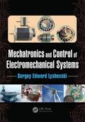 Lyshevski |  Mechatronics and Control of Electromechanical Systems | Buch |  Sack Fachmedien