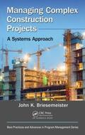 Briesemeister |  Managing Complex Construction Projects | Buch |  Sack Fachmedien