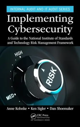 Kohnke / Sigler / Shoemaker |  Implementing Cybersecurity | Buch |  Sack Fachmedien