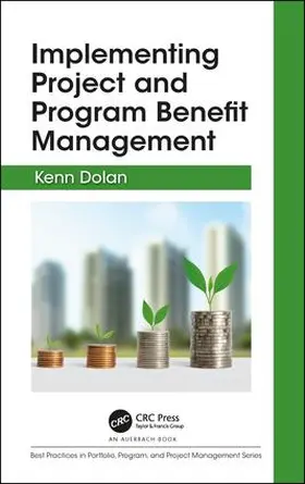 Dolan | Implementing Project and Program Benefit Management | Buch | 978-1-4987-8639-3 | sack.de