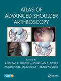 Imhoff / Ticker / Mazzocca |  Atlas of Advanced Shoulder Arthroscopy | Buch |  Sack Fachmedien