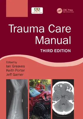 Greaves / Porter / Garner |  Trauma Care Manual | Buch |  Sack Fachmedien