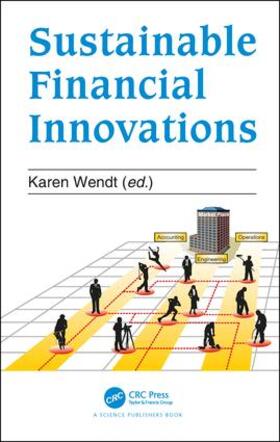 Wendt | Sustainable Financial Innovation | Buch | 978-1-4987-9673-6 | sack.de