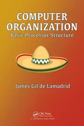 Gil de Lamadrid | Computer Organization | Buch | 978-1-4987-9951-5 | www.sack.de