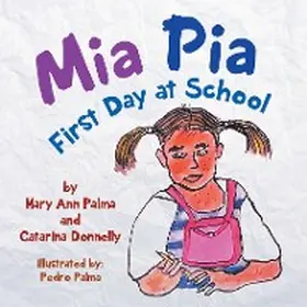 Palma / Donnelly |  Mia Pia First Day at School | eBook | Sack Fachmedien