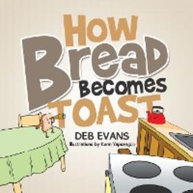 Evans |  How Bread Becomes Toast | eBook | Sack Fachmedien