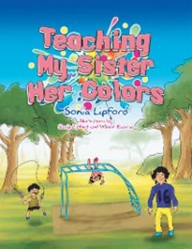 Lipford | Teaching My Sister Her Colors | E-Book | www.sack.de