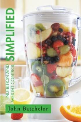 Batchelor |  Nutrition and Weight Control Simplified | eBook | Sack Fachmedien