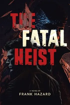 Hazard |  The Fatal Heist | eBook | Sack Fachmedien
