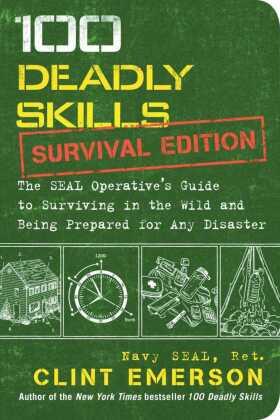 Emerson | 100 Deadly Skills: Survival Edition | Buch | 978-1-5011-4390-8 | sack.de