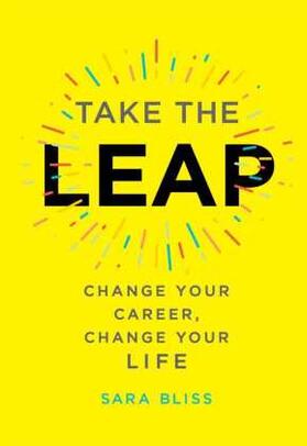Bliss | Take the Leap: Change Your Career, Change Your Life | Buch | 978-1-5011-8318-8 | sack.de