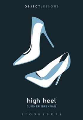 Brennan / Bogost / Schaberg | High Heel | Buch | 978-1-5013-2599-1 | www.sack.de