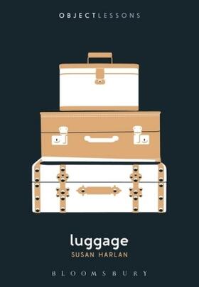 Harlan / Bogost / Schaberg |  Luggage | Buch |  Sack Fachmedien