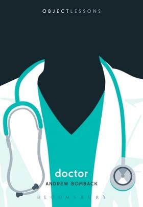 Bomback / Schaberg / Bogost | Doctor | Buch | 978-1-5013-3817-5 | www.sack.de