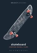 Clark / Schaberg / Bogost |  Skateboard | Buch |  Sack Fachmedien
