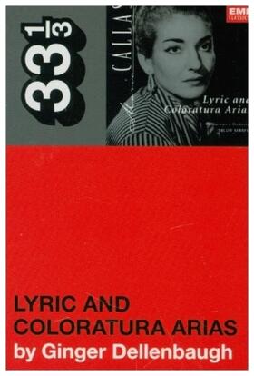 Dellenbaugh | Maria Callas's Lyric and Coloratura Arias | Buch | 978-1-5013-7902-4 | www.sack.de