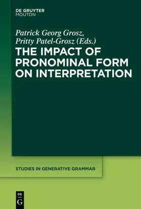 Grosz / Patel-Grosz | The Impact of Pronominal Form on Interpretation | E-Book | sack.de
