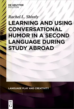 Shively | Learning and Using Conversational Humor in a Second Language During Study Abroad | E-Book | sack.de