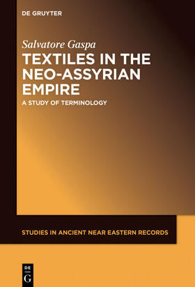 Gaspa | Textiles in the Neo-Assyrian Empire | E-Book | sack.de