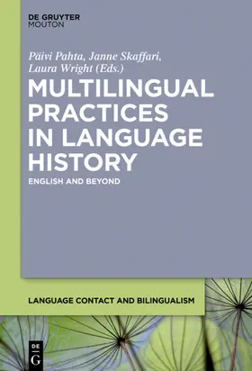 Pahta / Skaffari / Wright | Multilingual Practices in Language History | E-Book | www.sack.de