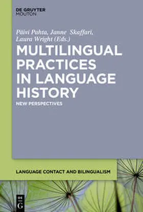 Pahta / Skaffari / Wright |  Multilingual Practices in Language History | Buch |  Sack Fachmedien