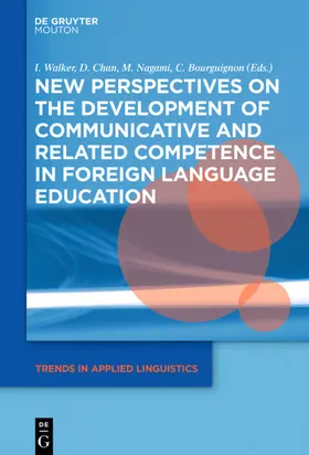 Walker / Chan / Nagami |  New Perspectives on the Development of Communicative and Related Competence in Foreign Language Education | eBook | Sack Fachmedien