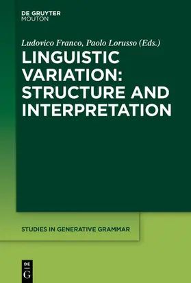Franco / Lorusso |  Linguistic Variation: Structure and Interpretation | eBook | Sack Fachmedien
