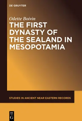 Boivin |  The First Dynasty of the Sealand in Mesopotamia | eBook | Sack Fachmedien