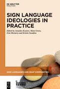 Kusters / Green / Moriarty |  Sign Language Ideologies in Practice | eBook | Sack Fachmedien