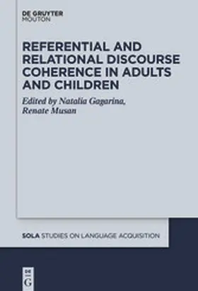 Gagarina / Musan |  Referential and Relational Discourse Coherence in Adults and Children | eBook | Sack Fachmedien