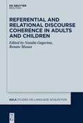 Gagarina / Musan |  Referential and Relational Discourse Coherence in Adults and Children | eBook | Sack Fachmedien