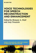 Neustein / Patil |  Voice Technologies for Speech Reconstruction and Enhancement | Buch |  Sack Fachmedien