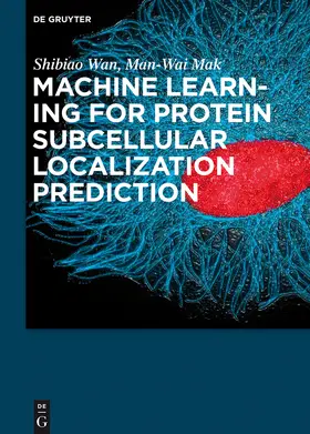 Mak / Wan | Machine Learning for Protein Subcellular Localization Prediction | Buch | 978-1-5015-1048-9 | sack.de