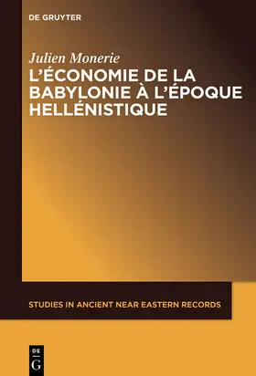 Monerie |  L¿économie de la Babylonie à l¿époque hellénistique (IVème ¿ IIème siècle avant J.C.) | Buch |  Sack Fachmedien