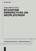 Mariev |  Byzantine Perspectives on Neoplatonism | Buch |  Sack Fachmedien