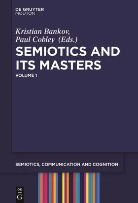 Cobley / Bankov | Semiotics and its Masters. Volume 1 | Buch | 978-1-5015-1175-2 | sack.de