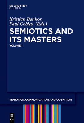Cobley / Bankov | Semiotics and its Masters. Volume 1 | Buch | 978-1-5015-1175-2 | sack.de