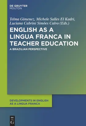 Gimenez / Cabrini Simões Calvo / Salles El Kadri |  English as a Lingua Franca in Teacher Education | Buch |  Sack Fachmedien