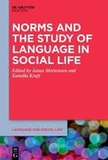 Mortensen / Kraft |  Norms and the Study of Language in Social Life | eBook | Sack Fachmedien