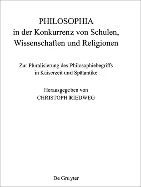 Riedweg |  Philosophia in Der Konkurrenz Von Schulen, Wissenschaften Und Religionen | Buch |  Sack Fachmedien