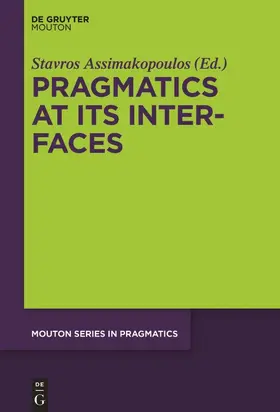 Assimakopoulos |  Pragmatics at its Interfaces | Buch |  Sack Fachmedien