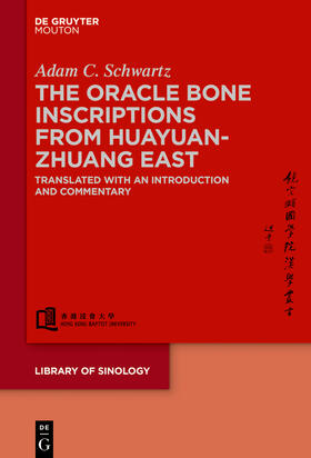 Schwartz | The Oracle Bone Inscriptions from Huayuanzhuang East | Buch | 978-1-5015-1448-7 | sack.de