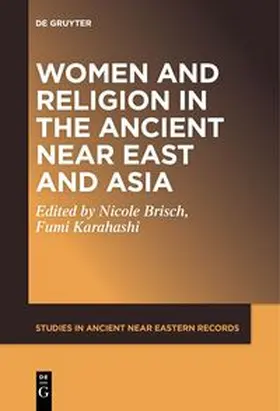 Brisch / Karahashi |  Women and Religion in the Ancient Near East and Asia | eBook | Sack Fachmedien